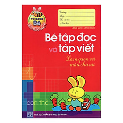 Bé Tập Đọc Và Tập Viết Làm Quen Với Mẫu Chữ Cái