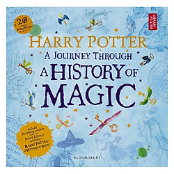 Harry Potter – A Journey Through – A History Of Magic: The Book Of The Exhibition