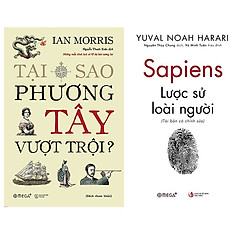 Combo Sách : Tại Sao Phương Tây Vượt Trội + Sapiens: Lược Sử Loài Người