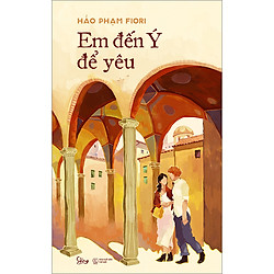 Em Đến Ý Để Yêu