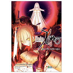 Fate/zero 6 – Ngọn Lửa Luyện Ngục – Tặng Kèm Postcard