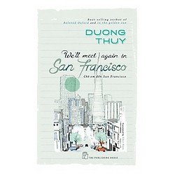 We’ll Meet Again In San Francisco