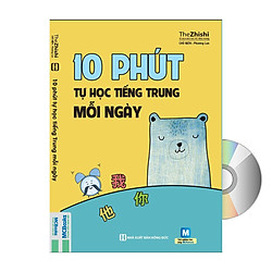 10 PHÚT TỰ HỌC TIẾNG TRUNG MỖI NGÀY + DVD tài liệu