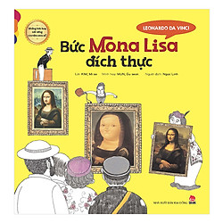 Những Bức Họa Nổi Tiếng – Chuyện Chưa Kể: Leonardo Da Vinci – Bức Mona Lisa Đích Thực