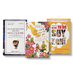 Combo 3 cuốn sách Tạo lập môi trường sống định hình nhân cách trẻ + Cẩm nang làm cha mẹ t