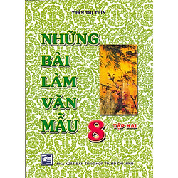 NHỮNG BÀI LÀM VĂN MẪU 8 TẬP 2