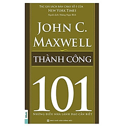 Thành Công – 101 Những Điều Lãnh Đạo Cần Biết