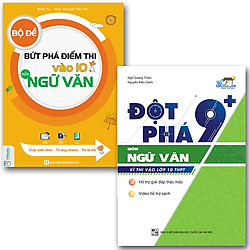 Combo Đột phá 9+ và Bộ đề thi Bứt phá Điểm thi vào 10 Môn Ngữ Văn
