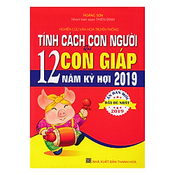 Nghiên Cứu Văn Hóa Truyền Thống – Tính Cách Con Người Qua 12 Con Giáp Năm Kỷ Hợi 2019