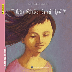 Thiên Chúa Là Ai Thế (Tái bản lần 1)