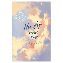 Hẹn Đẹp Như Mơ (Tái Bản 2019) – Tặng Kèm Bookmark + Postcard (Số Lượng Có Hạn)
