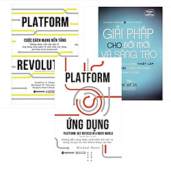 Combo Giải Pháp Cho Đổi Mới Và Sáng Tạo + Cuộc Cách Mạng Nền Tảng + Platform Ứng Dụng</sp