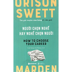Người Chọn Nghề Hay Nghề Chọn Người – How To Choose Your Career (Quà Tặng Card đánh dấu s
