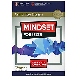 Mindset for IELTS Foundation Student’s Book with Testbank and Online Modules: An Official