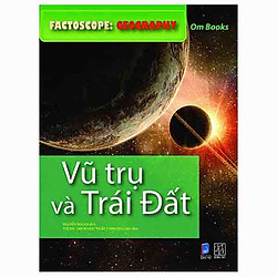 Factoscope: Geography – Vũ Trụ Và Trái Đất (Tranh Màu)