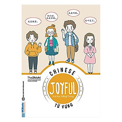 Chinese Joyful – Vui học tiếng Trung – Từ Vựng (Tặng kèm Booksmark)