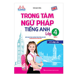 Trọng Tâm Ngữ Pháp Tiếng Anh Lớp 4 – Tập 2