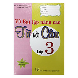 Vở Bài Tập Nâng Cao Từ Và Câu Lớp 3