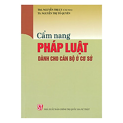 Cẩm Nang Pháp Luật Dành Cho Cán Bộ Ở Cơ Sở