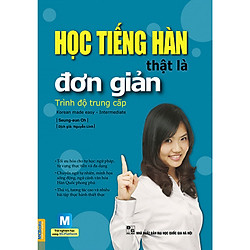 Học Tiếng Hàn Thật Là Đơn Giản – Trình Độ Trung Cấp( tặng kèm bookmark ngẫu nhiên)