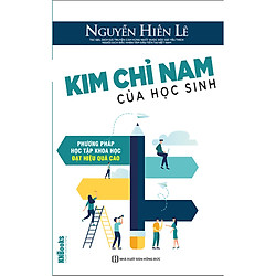 Kim Chỉ Nam Của Học Sinh – Phương Pháp Học Tập Khoa Học Đạt Hiệu Quả Cao (Bộ Sách Cha Mẹ