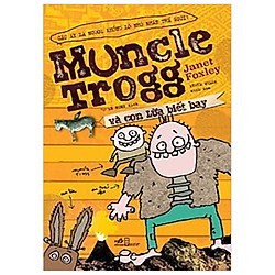 Muncle Trogg Và Con Lừa Biết Bay