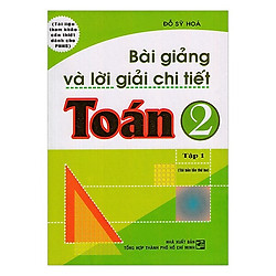 Bài Giảng Và Lời Giải Chi Tiết Toán 2 ( tập 1)