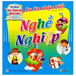 Tủ Sách Học Tiếng Anh Bằng Hình – Su Su Nhận Biết – Nghề Nghiệp