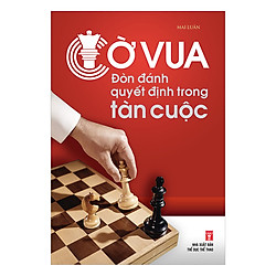 Cờ Vua – Đòn Đánh Quyết Định Trong Tàn Cuộc