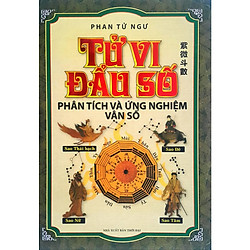 Tử Vi Đẩu Số – Phân Tích Và Ứng Nghiệm Vận Số
