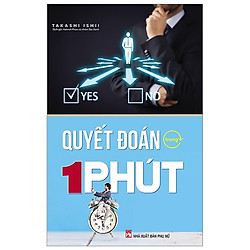 Quyết Đoán Trong 1 Phút (Tái Bản 2019)