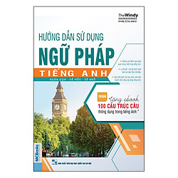 Hướng Dẫn Sử Dụng Ngữ Pháp Tiếng Anh (Tái Bản)