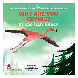 Be A Friend With Nature – Làm Bạn Với Thiên Nhiên: Why Are You Crying? – Vì Sao Bạn Khóc<
