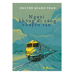Người Không Đi Cùng Chuyến Tàu