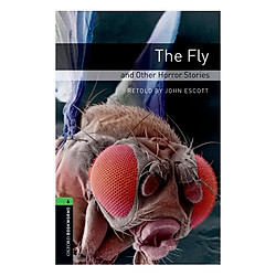 Oxford Bookworms Library (3 Ed.) 6: The Fly and Other Horror Stories