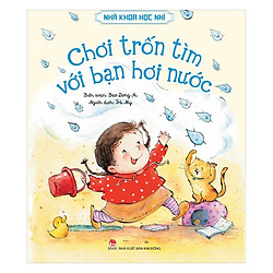 Nhà Khoa Học Nhí – Chơi Trốn Tìm Với Bạn Hơi Nước