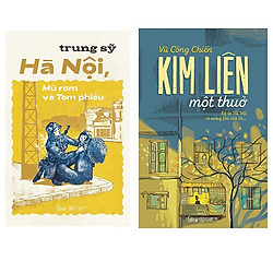 Combo Sách Hồi Ký : Hà Nội, Mũ Rơm Và Tem Phiếu +  Kim Liên Một Thuở – Ký Ức Hà Nội Từ Nh