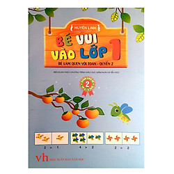 Bé Vui Vào Lớp 1 – Bé Làm Quen Với Toán (Quyển 2)