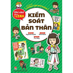Để Lớn Lên Không Gặp Khó Khăn! Ghi Nhớ Bằng Tranh: Kiểm Soát Bản Thân