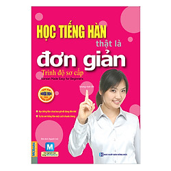 Học Tiếng Hàn Thật Là Đơn Giản – Trình Độ Sơ Cấp