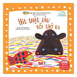 Trong Bụng Con Cá Có Một Con Mèo – Hít Thật Sâu Rồi Thở Ra