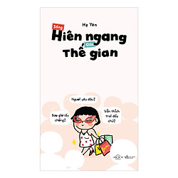 Sống hiên ngang giữa thế gian