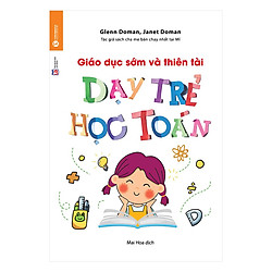 Giáo Dục Sớm Và Thiên Tài: Dạy Trẻ Học Toán 