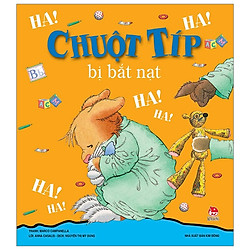 Chuột Típ Bị Bắt Nạt (Tái Bản 2019)