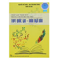 Chắt Lọc Tinh Túy Trong Chuỗi Đề Thi Thử THPT Quốc Gia – Môn Ngữ Văn