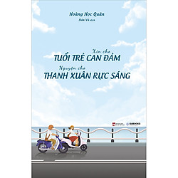 Xin Cho Tuổi Trẻ Can Đảm, Nguyện Cho Thanh Xuân Rực Sáng