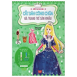 Khéo Tay Hay Làm – Cắt Dán Công Chúa Và Trang Trí Sân Khấu – Công Chúa Lọ Lem