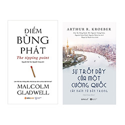 Combo Sách Kĩ Năng Kinh Doanh: Điểm bùng phát  + Sự trỗi dậy của một cường quốc – Cái nhì