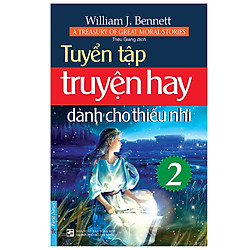 Tuyển Tập Truyện Hay Dành Cho Thiếu Nhi 2 (Tái Bản 2019)