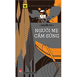 Người Mẹ Cầm Súng (Tái Bản 2018)